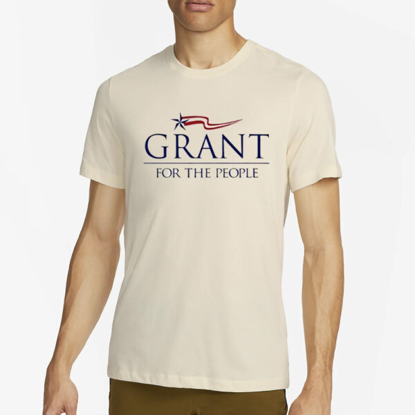 Grant For The People T-Shirt4