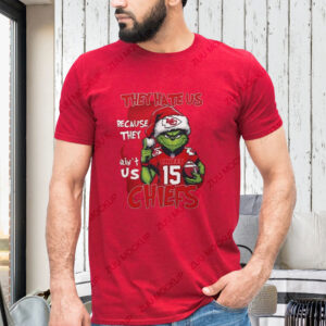 Grinch They Hate Us Because They Ain’t Us Chiefs Shirt