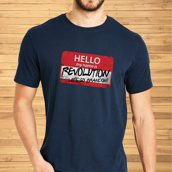 HELLO MY NAME IS REVOLUTION TEE SHIRT2