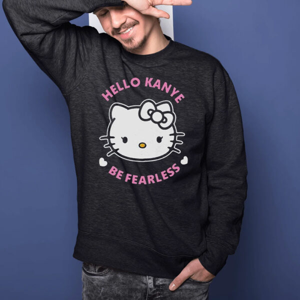 Hello Kitty Kanye West Hello Kanye Be Fearless T-Shirtt