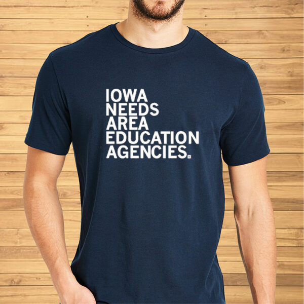 Iowa Needs Area Education Agencies T-Shirt2