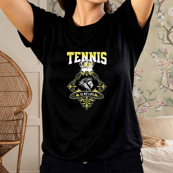 Lion crown Tennis is my life shirt2