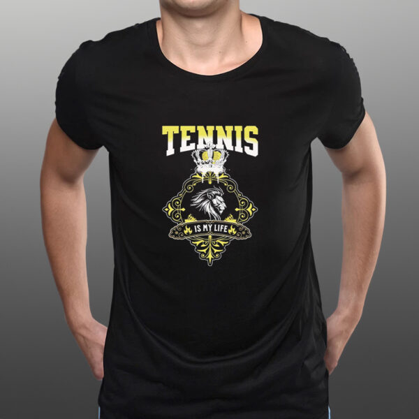 Lion crown Tennis is my life shirts