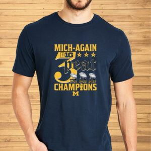 Mich-Again B1G 3-Peat 2021 – 2022 – 2023 Champions Michigan Wolverines T-Shirt2