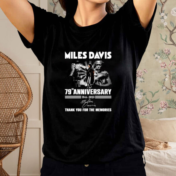 Miles Davis 79th Anniversary 1944 – 2023 Thank You For The Memories T-Shirt2