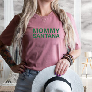 Mommy Santana T-Shirt-Unisex T-Shirt1