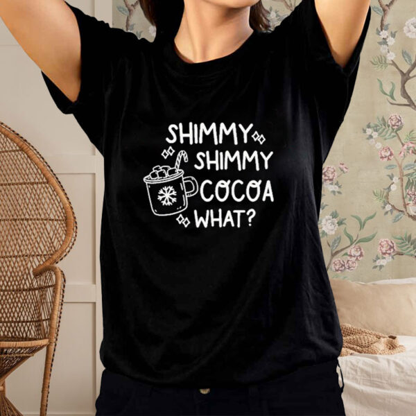 Official Shimmy Shimmy Cocoa What Shirt1