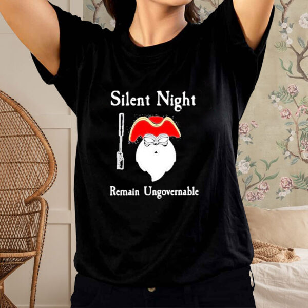 Official Silent Night Remain Ungovernable Shirt1