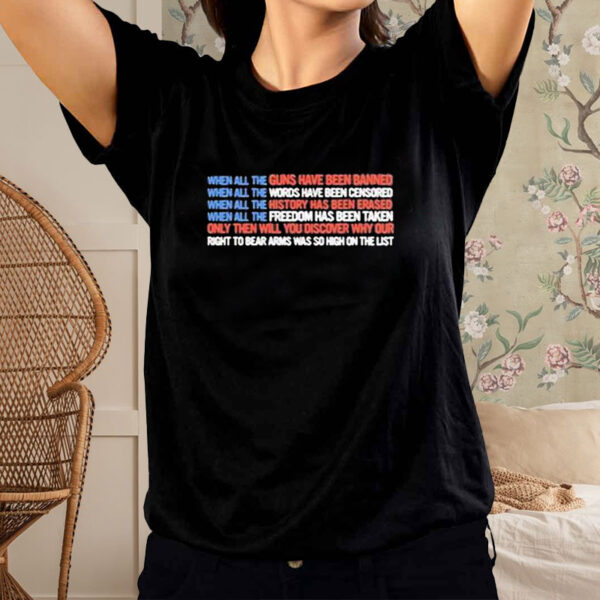 Official When All The Guns Have Been Banned Shirt1