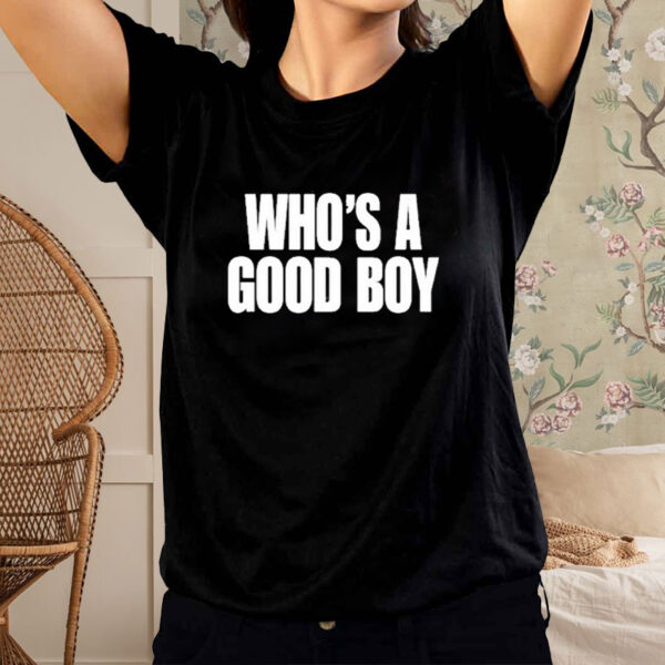 Official Who’s A Good Boy Shirt1