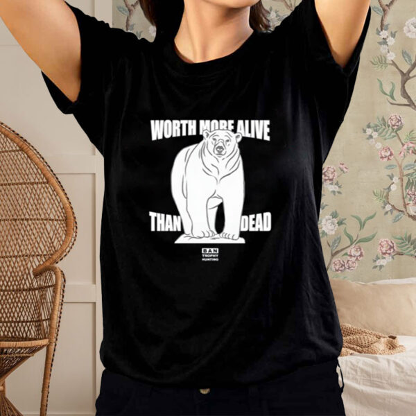 Polar Bear Worth More Alive Than Dead Ban Trophy Hunting Shirt-Unisex T-Shirt1