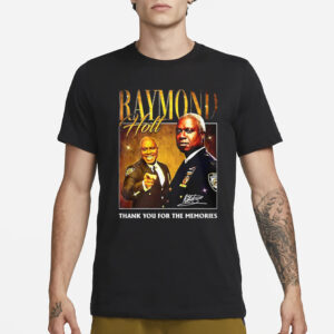 Raymond Holt Thank You For The Memories T-Shirt1