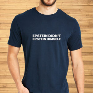 Shirt Epstein Didn't Epstein Himself-Unisex T-Shirt2