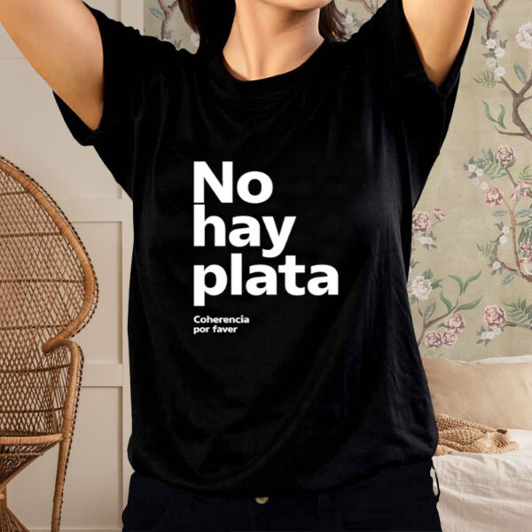 Shirt No Hay Plata-Unisex T-Shirt2