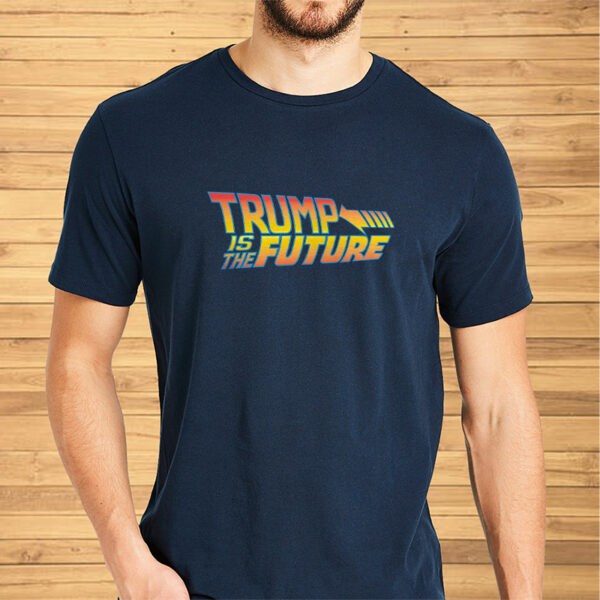 TRUMP IS THE FUTURE NAVY TEE SHIRT2