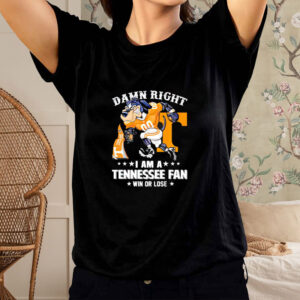 Tennessee Volunteers mascot damn right I am a Tennessee fan win or lose football shirt1