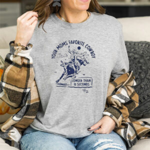 Your Moms Favorite Cowboy Longer Than 8 Seconds Shirt3