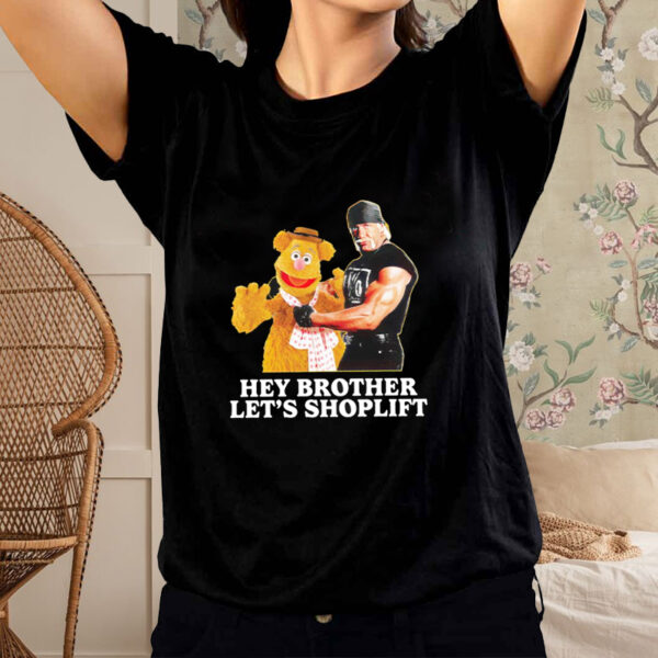 ey brother lets shoplift funny shirt1