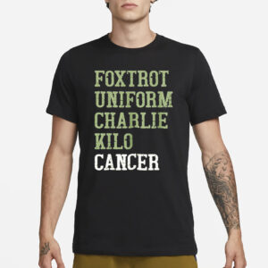 Dave Mustaine Foxtrot Uniform Charlie Kilo Cancer T-Shirt1