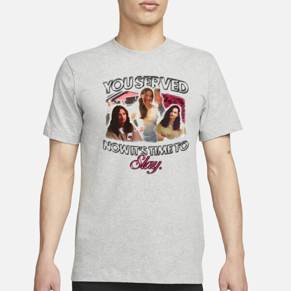 Gypsy Rose You Served Now It’s Time To Slay T-Shirt2