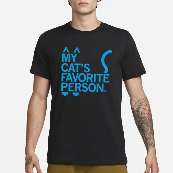 My Cat’s Favorite Person T-Shirt3