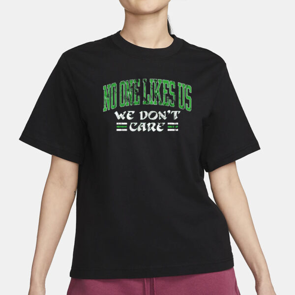 No One Like Us We Don’t Care T-Shirt1