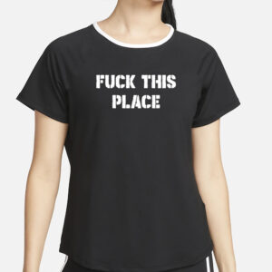 Travis Barker Fuck This Place T-Shirt2