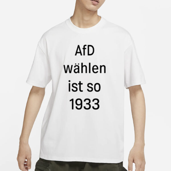 Afd Wahlen Ist So 1993 T-Shirt