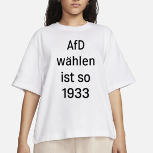 Afd Wahlen Ist So 1993 T-Shirts