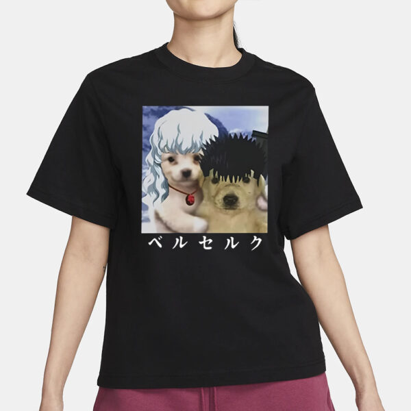 Berwyn Choobs Guts And Griffith As Dogs Meme T-Shirt1