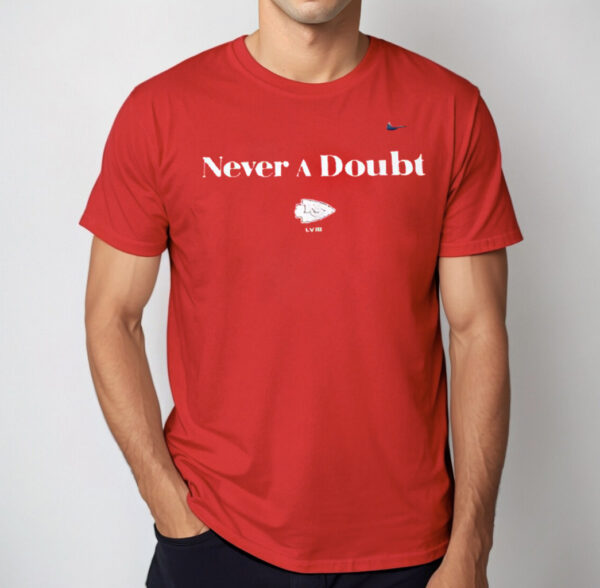 Chiefs Never A Doubt T-Shirts