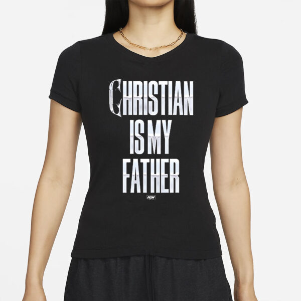 Christian Cage Christian Is My Father T-Shirt