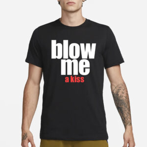 Emogayinfp Blow Me A Kiss T-Shirt3