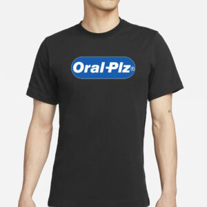 Hahafunnyclothing Oral Plz T-Shirt