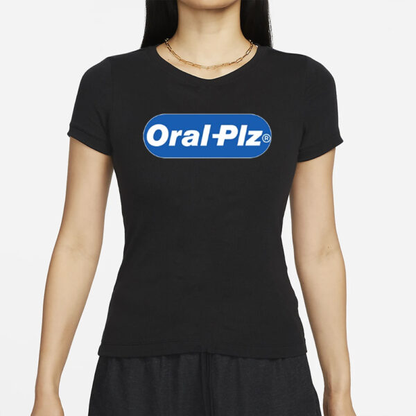 Hahafunnyclothing Oral Plz T-Shirts