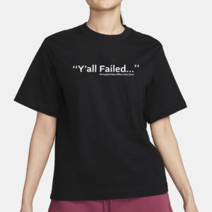 Harry Dunn Y’all Failed T-Shirt3