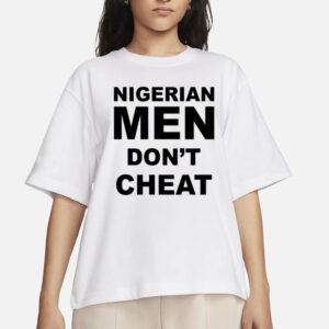 Joro Olumofin Wearing Nigerian Men Don't Cheat T-Shirts