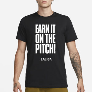 Laliga Corporativo Earn It On The Pitch T-Shirt1