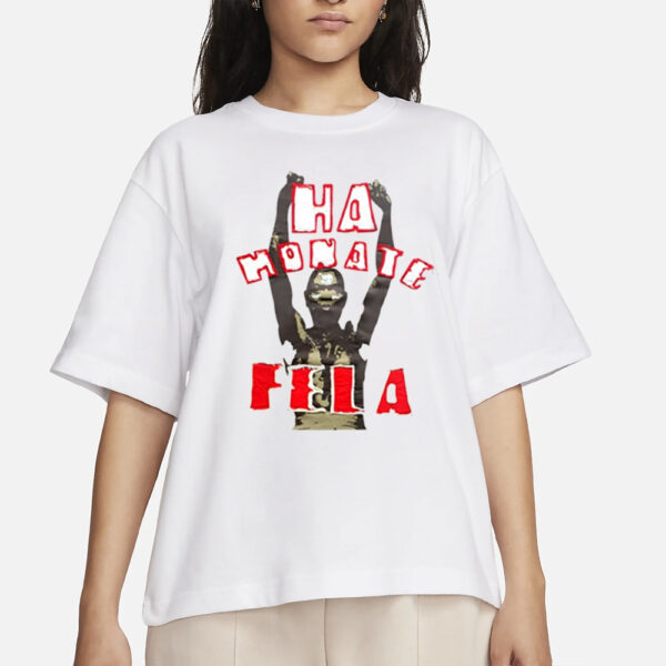 Legend Live Ha Honate Fela T-Shirtss