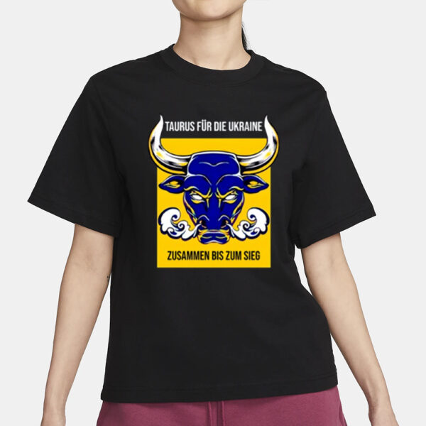 Mastrackzi Wearing Taurus Fur Die Ukraine Zusammen Bis Zum Sieg T-Shirt3