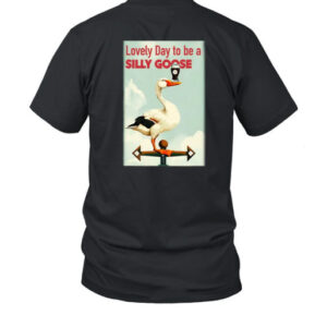 Middleclassfancy Irish Lovely Day To Be A Silly Goose New T-Shirt