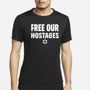 Neveragainlive1 Free Our Hostages Israel T-Shirt4