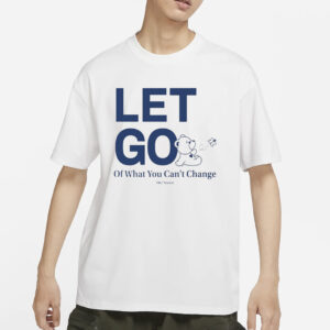 Ourseasns Let Go Teddy Butterfly Of What You Can't Change T-Shirt