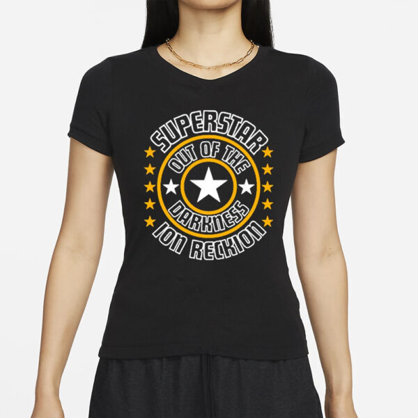 Superstar Out Of The Darkness Ion Reckion T-Shirts