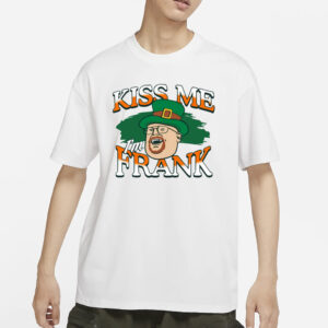 The 2024 St. Patrick’S Day Kiss Me I'm Frank T-Shirt