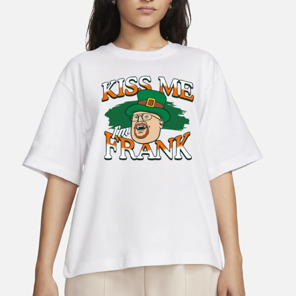 The 2024 St. Patrick’S Day Kiss Me I'm Frank T-Shirts