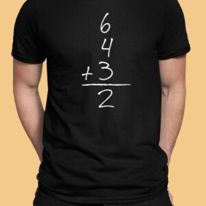 6 +4 +3 = 2 Shirt