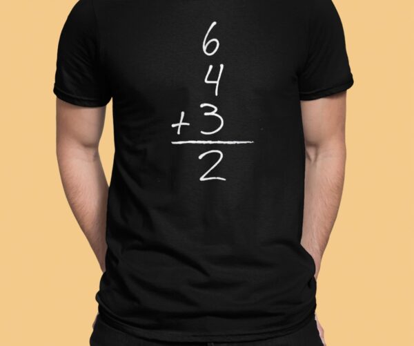 6 +4 +3 = 2 Shirt