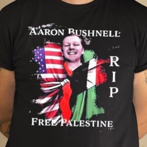 Aaron Bushnell Rest In Peace Shirt