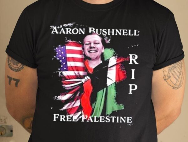 Aaron Bushnell Rest In Peace Shirt